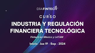 Curso - Industria y Regulación Financiera Tecnológica