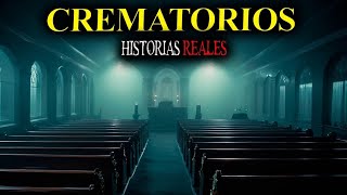 RELATOS IMPACTANTES de TERROR de CREMATORIOS | Historias Reales de Terror