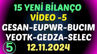 15 YENİ BİLANÇO AÇIKLANDI - #borsa #hisse #yorum #analiz #bilanço #ıskpl #kfeın #cante #bakab #gubrf