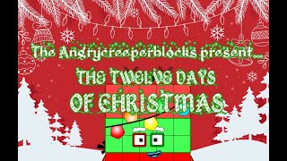 Christmas Special - The Angrycreeperblocks' Twelve Days Of Christmas 🎄🎅🎁