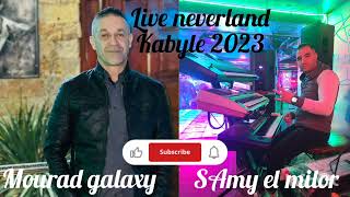 Mourad galaxy (raiah) &Samy El Milor 🎹 (yarkev ilvavor irouh) live neverland kabyle 2023