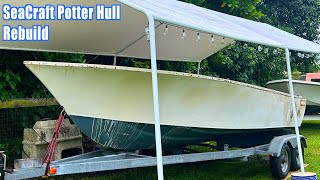 SeaCraft || Potter Hull || Prep For Restoration