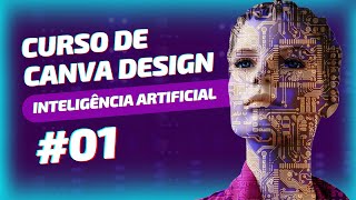 Curso de CANVA gratuito 2024 com Inteligência Artificial Aula #01