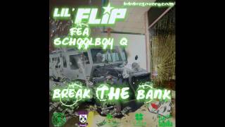 Break the Bank Lil Flip Fea SchoolBoy Q