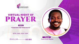 Night of Prayer | FIGHTING FOR YOUR FAITH  | Pastor Denis Mugume | 28/06/2024