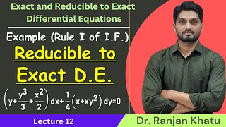 Reducible to Exact Differential Equation | Rule I | L12 | Example@ranjankhatu