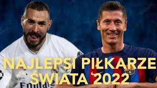 TOP 10 NAJLEPSZYCH PIŁKARZY ŚWIATA 2022