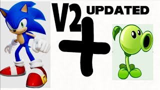 Sonic + Peashooter Updated! (V2)