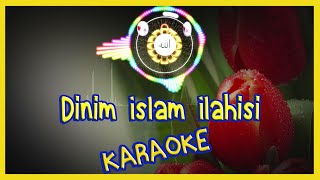 Dinim İslam karaoke ilahisi | dinim islam kitabım kuran Karaoke | İlahi Dinle | karaoke ilahiler