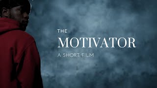 The Motivator : Part1