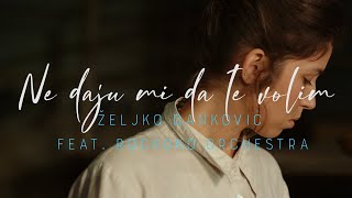 Željko Danković feat. Rockoko Orchestra - Ne daju mi da te volim (Official lyric video)