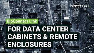 2023 SIA NPS Awards Entry: BioConnect Link for Data Cabinets and Remote Enclosures