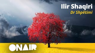 Ilir Shaqiri - Dr  Shpëtimi