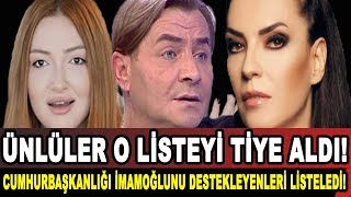 İmamoğluna Destek Veren Ünlülerin Listesi Çıkarıldı! O Ünlülerden Şok Tepkiler Geldi!