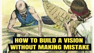 How To Build A Vision Without Making Mistake by Greatness Chuck