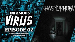 Jumpscare Compilation: Phasmophobia (Infamous Virus Ep. 2)