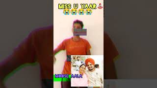 miss u shidhu moose wala || 😭😭||#shidhumosewala #rip #shorts #desichoramasti #viral #tiktokvideo