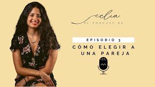 🎙️ Episodio 3: Cómo elegir a una pareja