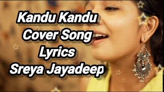 Kandu Kandu Cover Sreya Lyrics By Key Zon