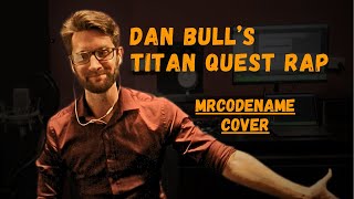 Dan Bull's Titan Quest Rap Cover