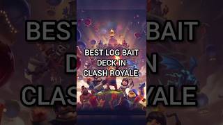 Best Log Bait deck in Clash Royale #clashroyale #bestdeck #shorts