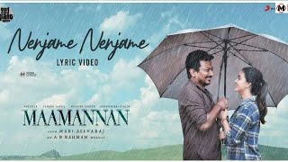 Nenjame Nenjame song with Tamil Lyrics in Maamannan