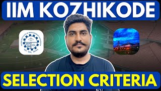 IIM Kozhikode Selection Criteria | How to Get Into IIMK