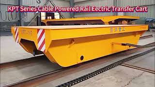 KPT Cable Powered Rail Eectric Transfer Cart