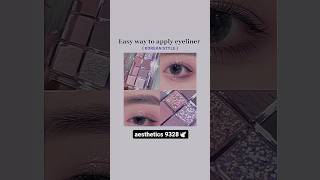 Easy way to apply eyeliner 👁️〰️(koriyan style)| #creativity #trending #short |@aesthetic9328 🕊️