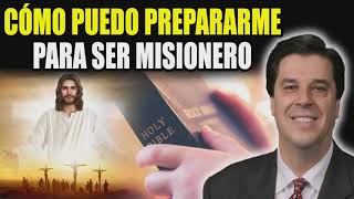 Josue Yrion 2021 🔴 Cómo Puedo Prepararme Para Ser Misionero 🙏 Josue Yrion Evangelismo