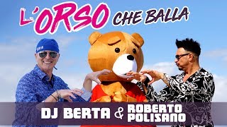 Balli di gruppo 2019 - L’ORSO CHE BALLA - Roberto Polisano & DJ Berta line dance