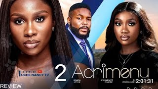 ACRIMONY 2 REVIEW (LATEST NOLLYWOOD MOVIE REVIEW STARRING SONIA UCHE, CHINEYE NNEBE,FELIX OMOKHODION