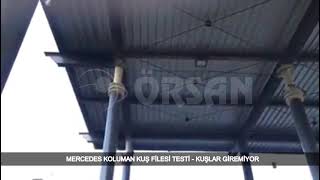 Kuş Filesi Testi - Örsan File - Mercedes Koluman