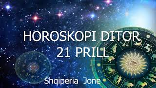 Horoskopi ditor e Premte 21 Prill 2023 #ShqiperiaJone