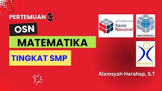 STRATEGI SUKSES OSN MATEMATIKA: PELATIHAN OSN MATEMATIKA SMP KETIGA OLEH KAK ALAMSYAH HARAHAP, S.T.