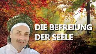 DIE BEFREIUNG DER SEELE -SHEIKH EŞREF EFENDI