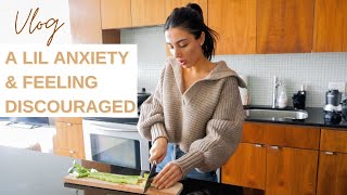 VLOG: A LIL ANXIETY & FEELING DISCOURAGED