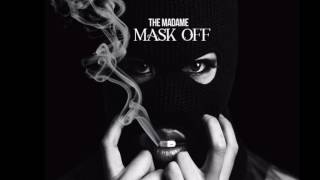 Mask Off (Remix) - The Madame