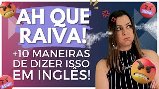 Lidando com a raiva em Inglês: Aprenda 10 expressões úteis