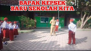 KEPALA SEKOLAH BARU SETELAH KEPSEK YANG LAMA PURNA / PENSIUN