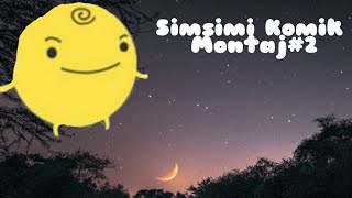 Simsimi Komik Montaj#2 Yine Lafı Koydu😂