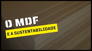 O que nós usamos na produção? Episódio 5 - O MDF e a sustentabilidade