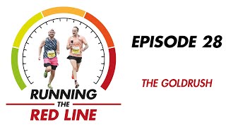 Running The Red Line - Episode 28 - The Goldrush