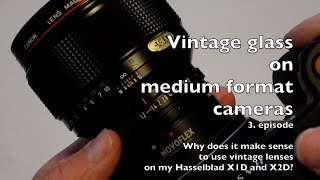 Hasselblad X2D/X1D why vintage lenses make sense - episode 3 Canon FD 85mm f1.2 + Canon FD 50mm f1.4