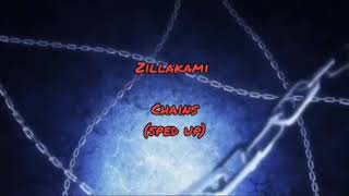 Zillakami - CHAINS (sped up)