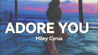 Miley Cyrus – Adore You