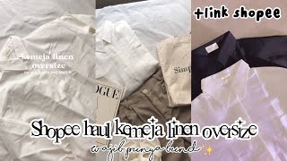 SHOPEE HAUL KEMEJA LINEN OVERSIZE RACUN TIKTOK