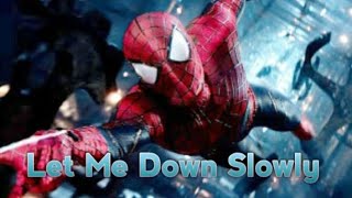 Let me down slowly (amazing Spiderman)