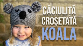 Căciuliță ursuleț Koala croșetată pentru copii | Tutorial pas cu pas pentru începători