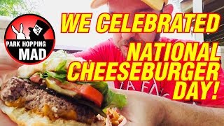 We KETCHUP with NATIONAL CHEESEBURGER DAY 2018 at D-LUXE BURGER in Disney Springs!